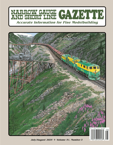 Narrow Gauge and Short Line Gazette July/August 2025