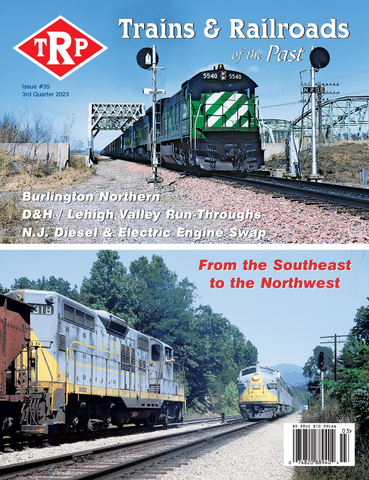 Trains & Railroads of the Past Third Quarter 2023