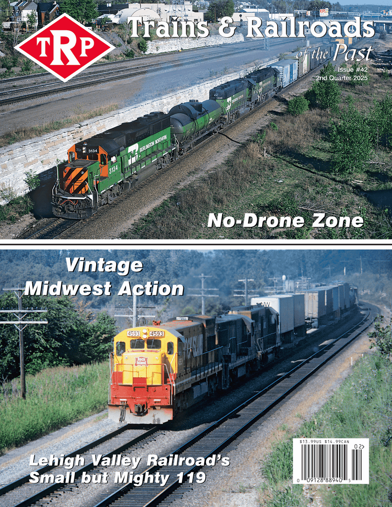 Trains & Railroads of the Past Second Quarter 2025