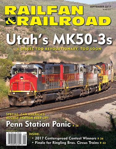 Railfan & Railroad September 2017