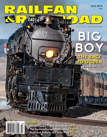 Railfan & Railroad July 2019