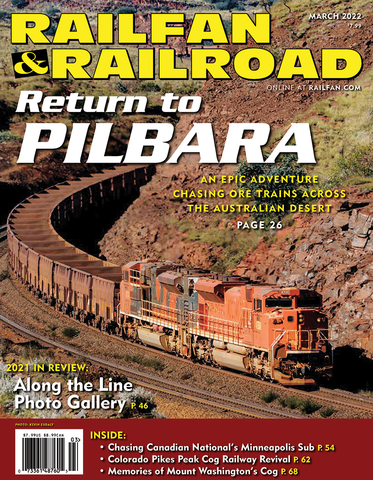 Railfan & Railroad March 2022