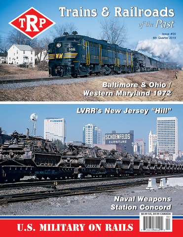 Trains & Railroads of the Past Fourth Quarter 2019