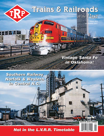 Trains & Railroads of the Past First Quarter 2021
