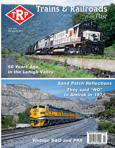 Trains & Railroads of the Past Second Quarter 2021