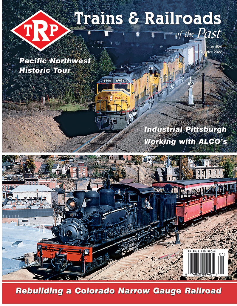 Trains & Railroads of the Past Second Quarter 2022