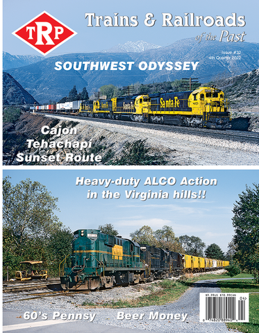 Trains & Railroads of the Past Fourth Quarter 2022