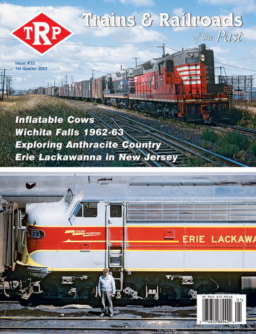 Trains & Railroads of the Past First Quarter 2023