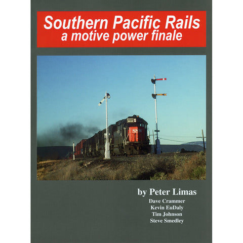 Southern Pacific Rails, a Motive Power Finale