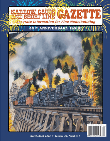 Narrow Gauge and Short Line Gazette March/April 2025