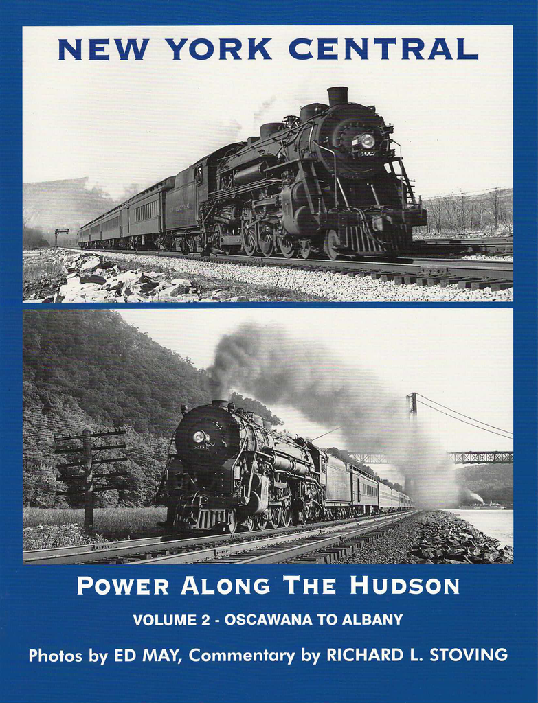New York Central Power Along the Hudson: Vol. 2 Oscawana to Albany