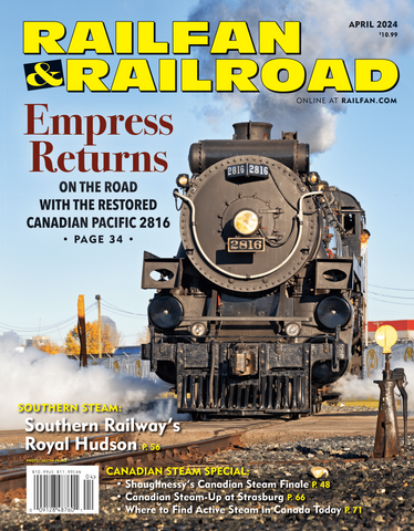 Railfan & Railroad April 2024