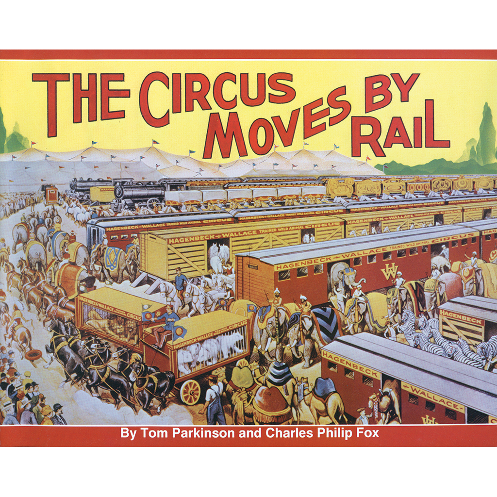 The Circus Moves by Rail | White River Productions