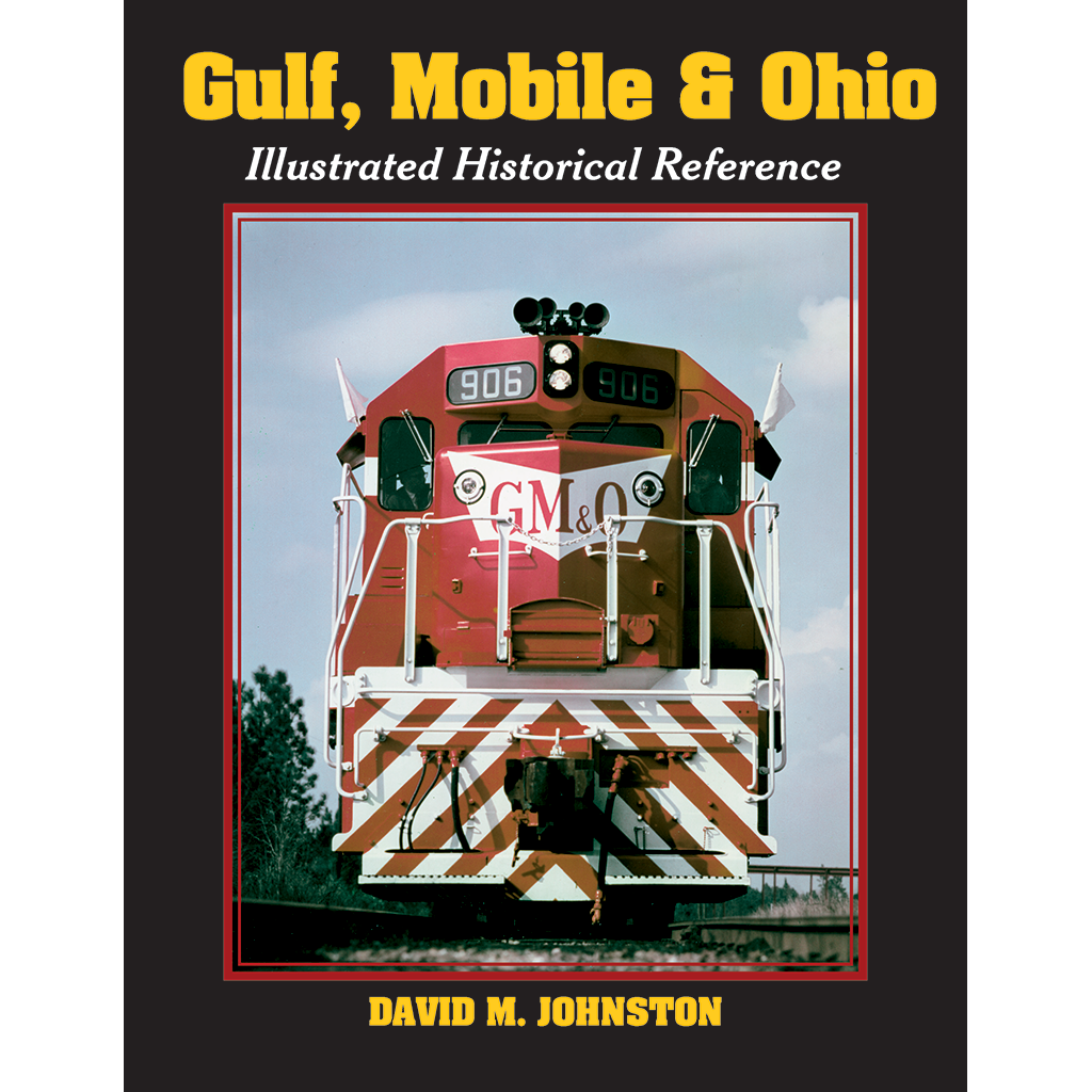 Gulf, Mobile & Ohio—Illustrated Historical Reference