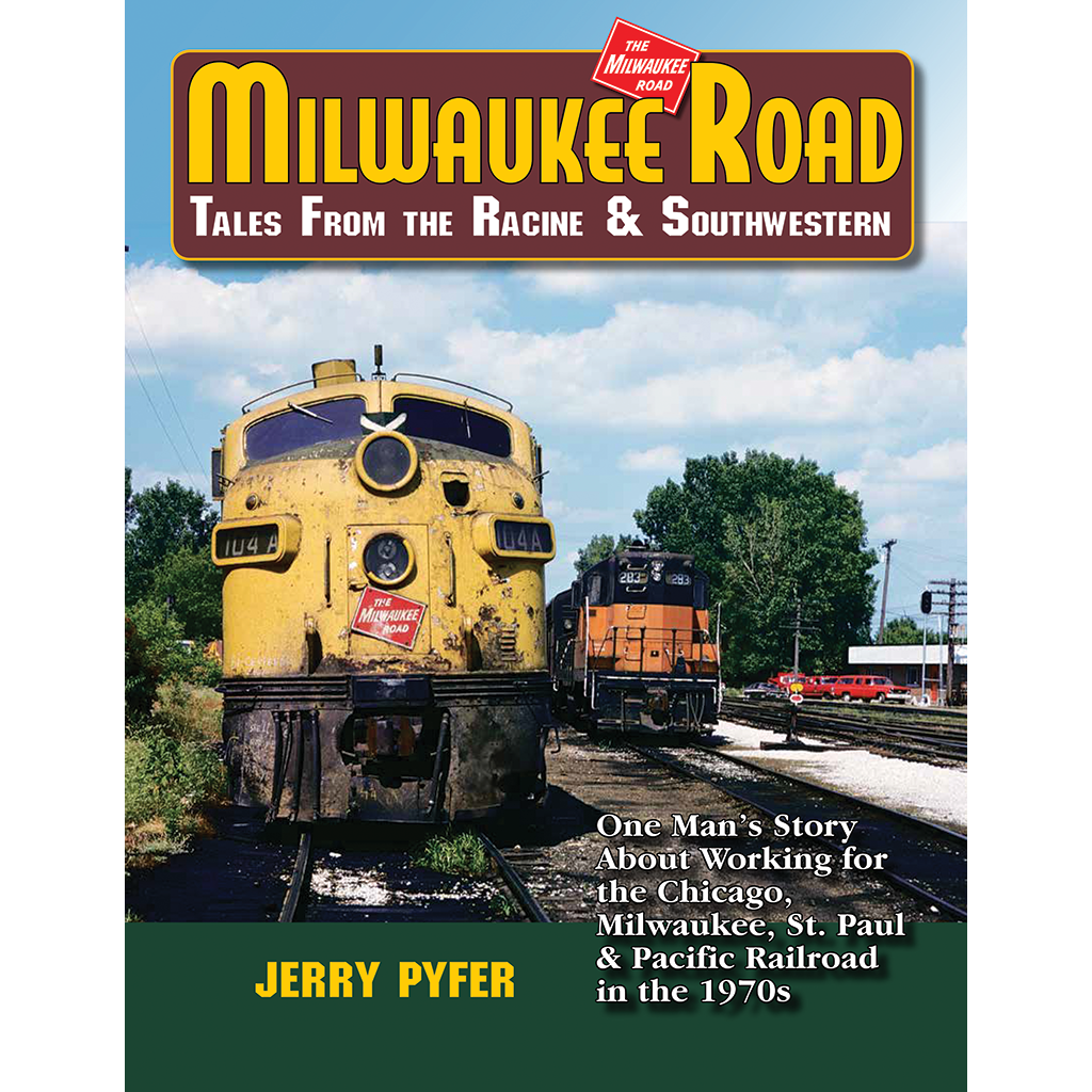 Milwaukee Road Tales From the Racine & Southwestern