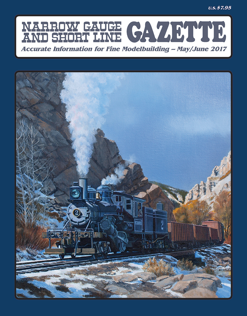 Narrow Gauge and Short Line Gazette May/June 2017