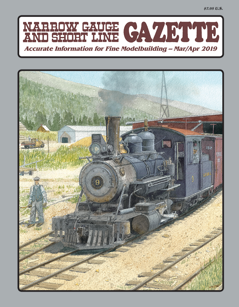 Narrow Gauge and Short Line Gazette March/April 2019