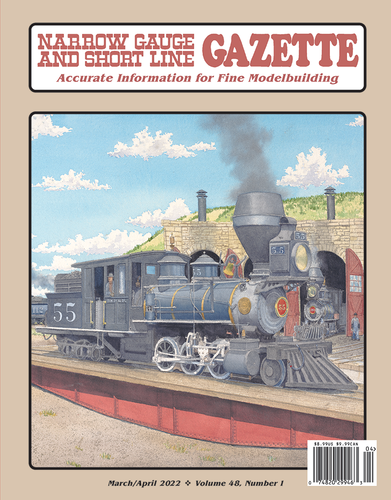 Narrow Gauge and Short Line Gazette March/April 2022 | White River Narrow Gauge and Short Line Gazette March/April 2022 | White River