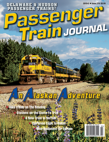 Passenger Train Journal Second Quarter 2019