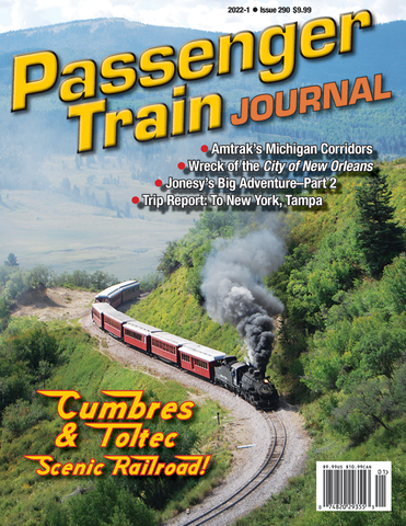 Passenger Train Journal First Quarter 2022