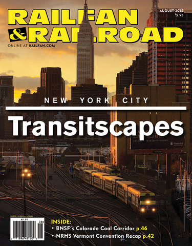 Railfan & Railroad August 2015