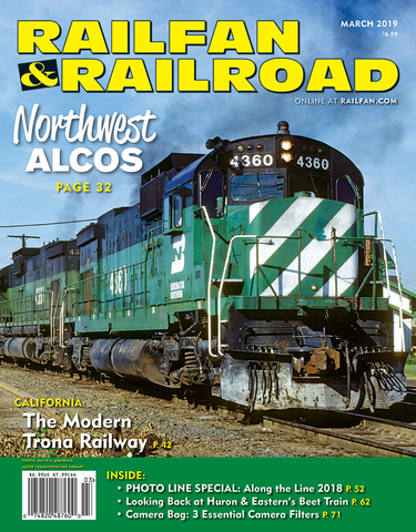 Railfan & Railroad March 2019