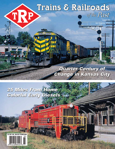 Trains & Railroads of the Past Third Quarter 2015