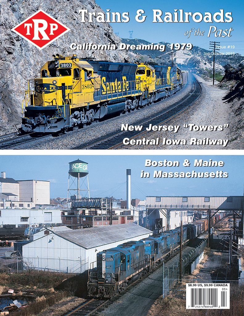 Trains & Railroads of the Past Third Quarter 2019
