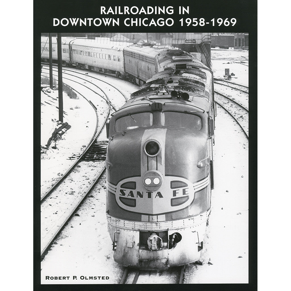 Railroading in Downtown Chicago 1958-1969, Volume 1