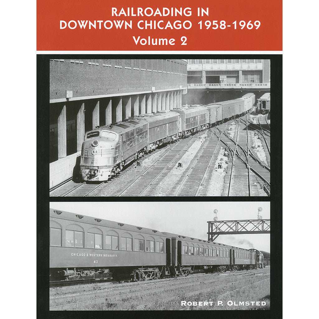 Railroading in Downtown Chicago 1958-1969, Volume 2