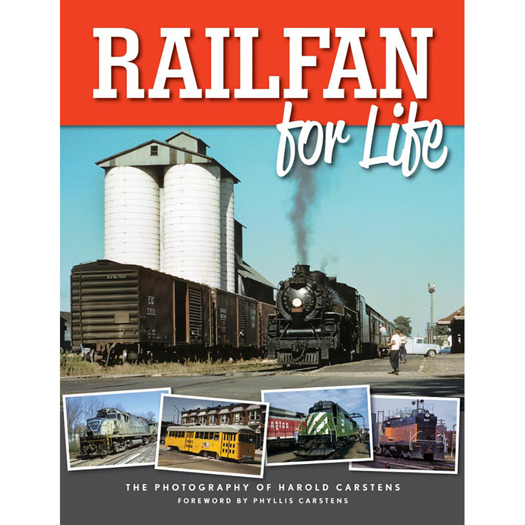 Railfan for Life: The Photography of Hal Carstens (hard)